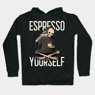 Espresso Yourself - Funny Horror Quote Hoodie